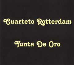 Cuarteto Rotterdam Yunta De Oro CD